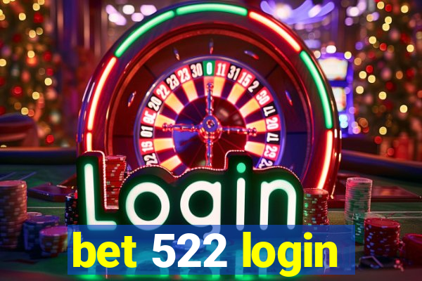 bet 522 login
